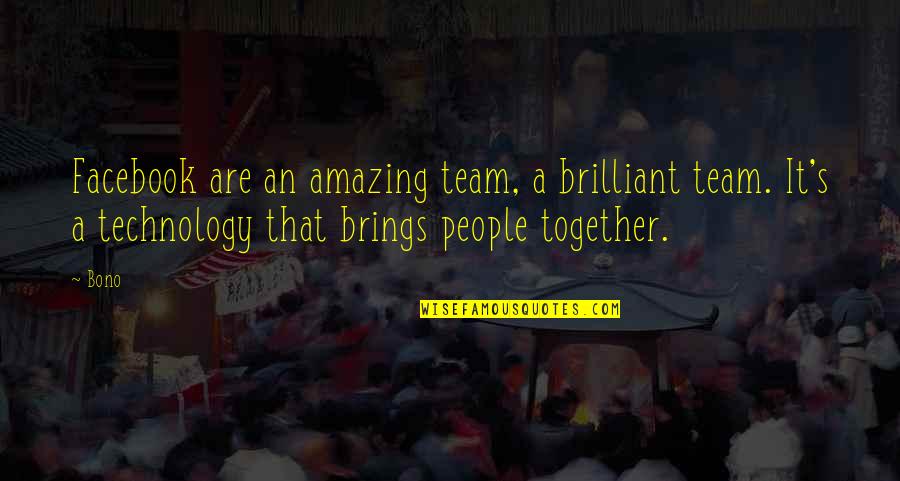 Baumgarten Aesthetics Quotes By Bono: Facebook are an amazing team, a brilliant team. Baumgarten Aesthetics Quotes By Bono: Facebook are an amazing team, a brilliant team.
