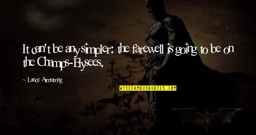 Bawah Private Quotes By Lance Armstrong: It can't be any simpler: the farewell is