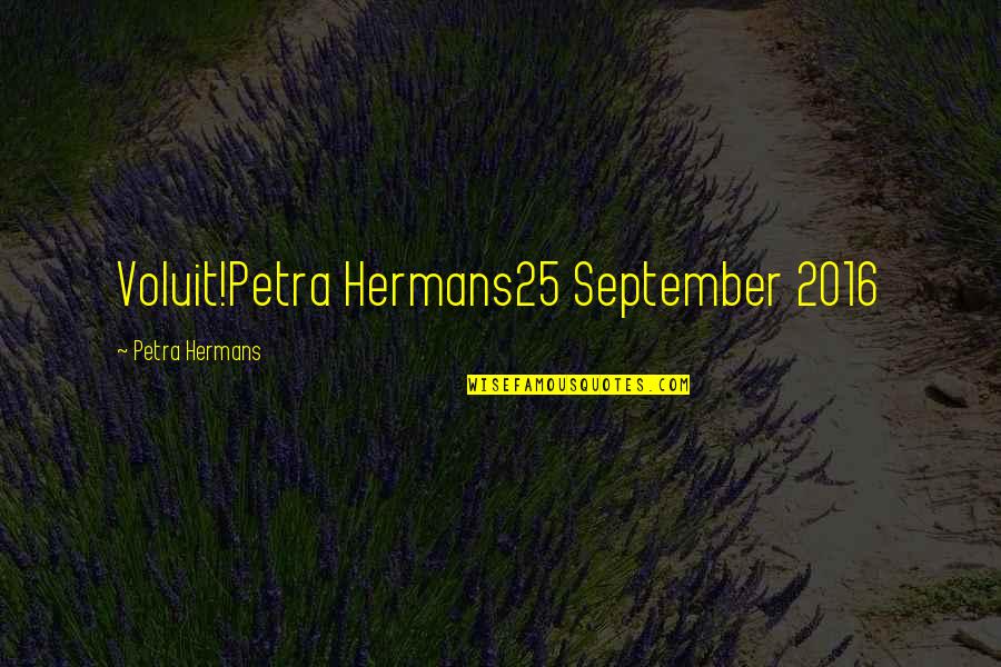 Bawahan Rimuru Quotes By Petra Hermans: Voluit!Petra Hermans25 September 2016