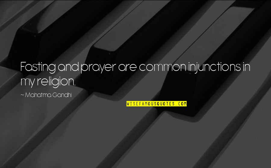 Bawo Game Quotes By Mahatma Gandhi: Fasting and prayer are common injunctions in my
