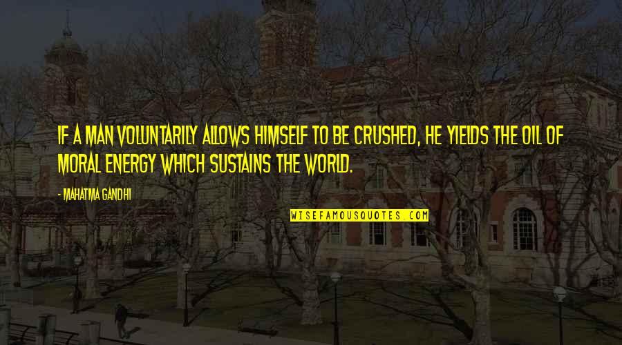 Bayangkan Maudy Quotes By Mahatma Gandhi: If a man voluntarily allows himself to be