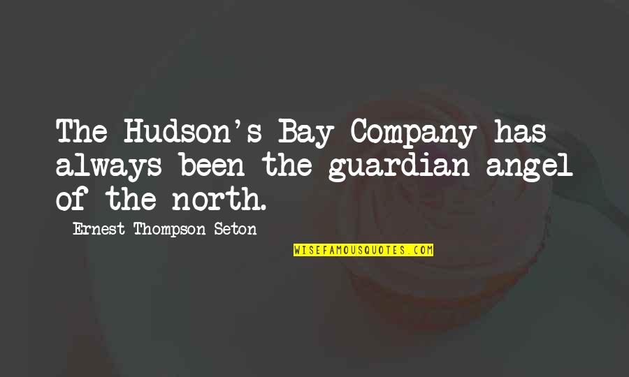 Bay'd Quotes By Ernest Thompson Seton: The Hudson's Bay Company has always been the