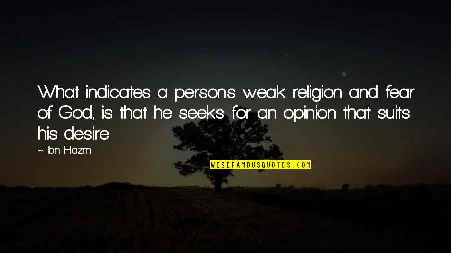 Baydan Quotes By Ibn Hazm: What indicates a person's weak religion and fear Baydan Quotes By Ibn Hazm: What indicates a person's weak religion and fear