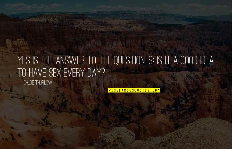 Baymax Quotes By Chloe Thurlow: YES is the answer to the question is: