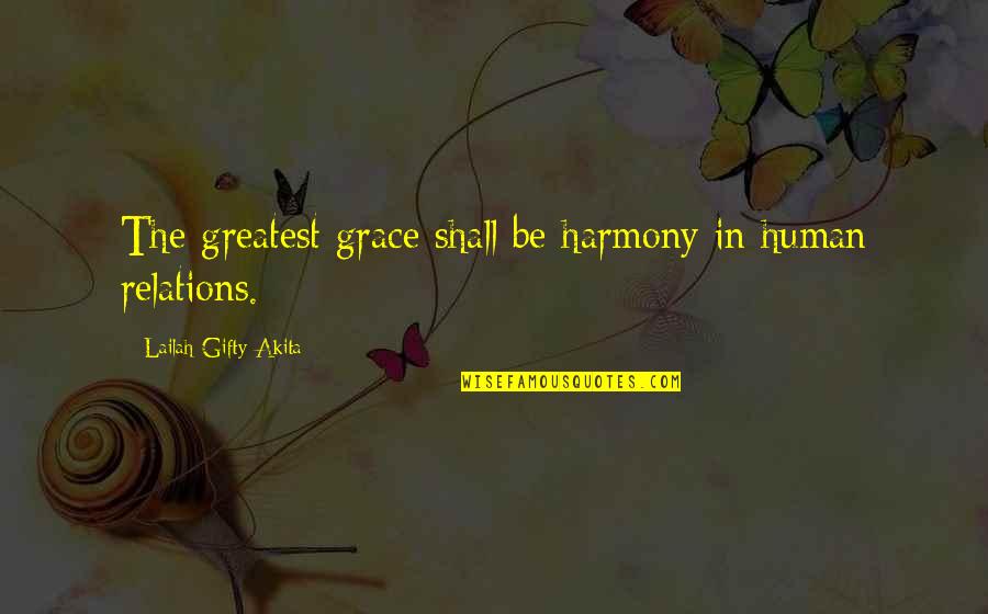 Bayonetta Enochian Quotes By Lailah Gifty Akita: The greatest grace shall be harmony in human