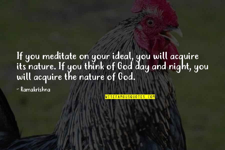 Bayraktar Ilkokulu Quotes By Ramakrishna: If you meditate on your ideal, you will