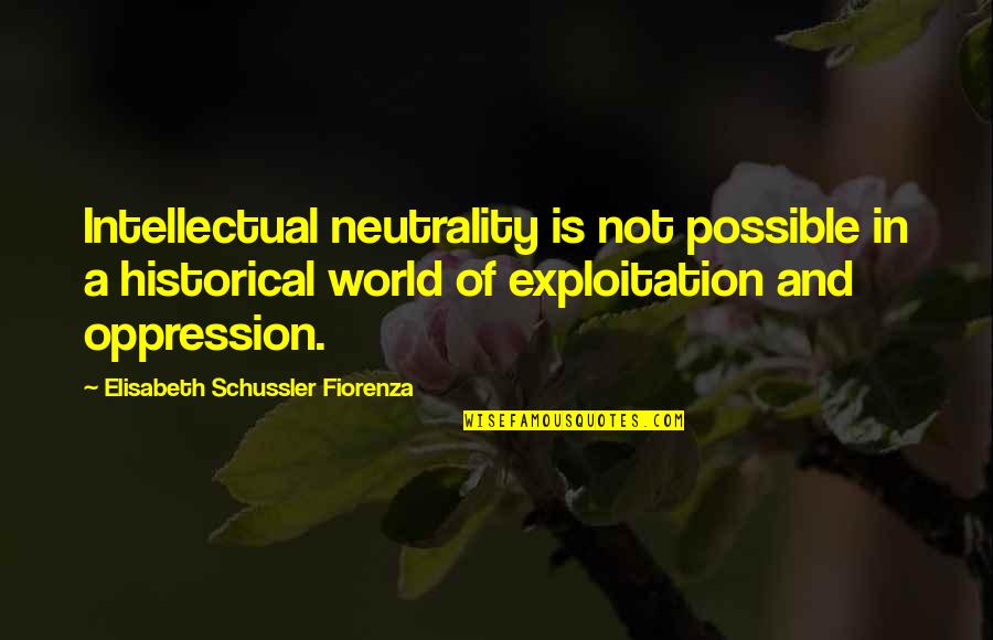 Baysinger Architects Quotes By Elisabeth Schussler Fiorenza: Intellectual neutrality is not possible in a historical Baysinger Architects Quotes By Elisabeth Schussler Fiorenza: Intellectual neutrality is not possible in a historical