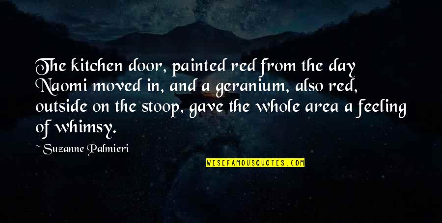 Bazen Tasmajdan Quotes By Suzanne Palmieri: The kitchen door, painted red from the day Bazen Tasmajdan Quotes By Suzanne Palmieri: The kitchen door, painted red from the day