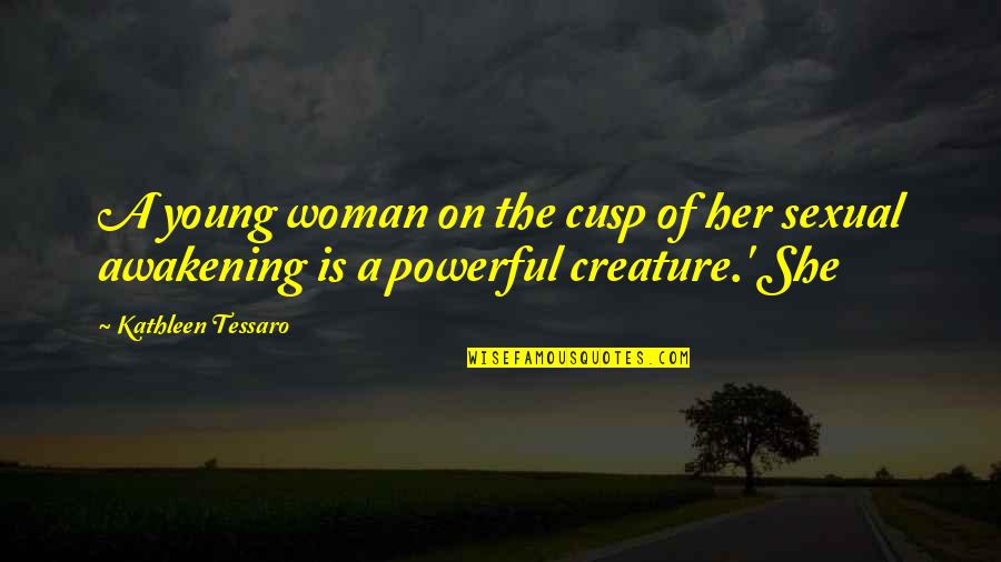 Bazzoxan Quotes By Kathleen Tessaro: A young woman on the cusp of her
