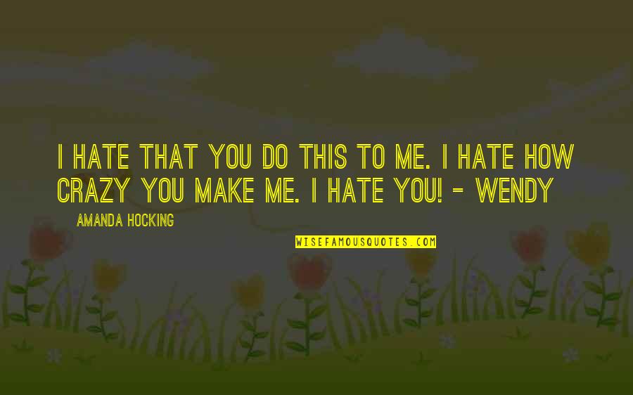 Bbc 6 Minute English Quotes By Amanda Hocking: I hate that you do this to me.