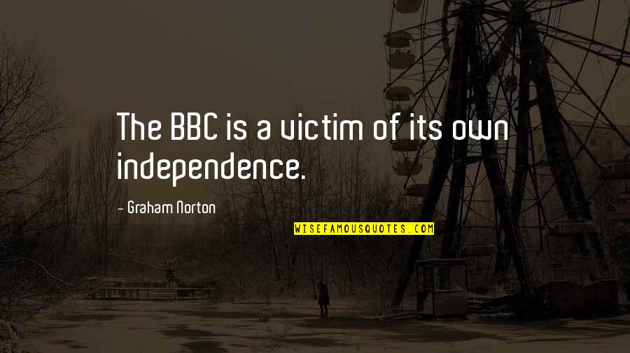 Bbc Quotes By Graham Norton: The BBC is a victim of its own