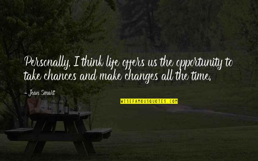 Bbc7 Quotes By Jean Smart: Personally, I think life offers us the opportunity Bbc7 Quotes By Jean Smart: Personally, I think life offers us the opportunity