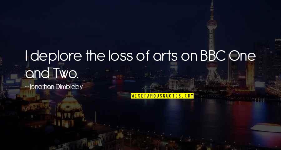 Bbc's Quotes By Jonathan Dimbleby: I deplore the loss of arts on BBC