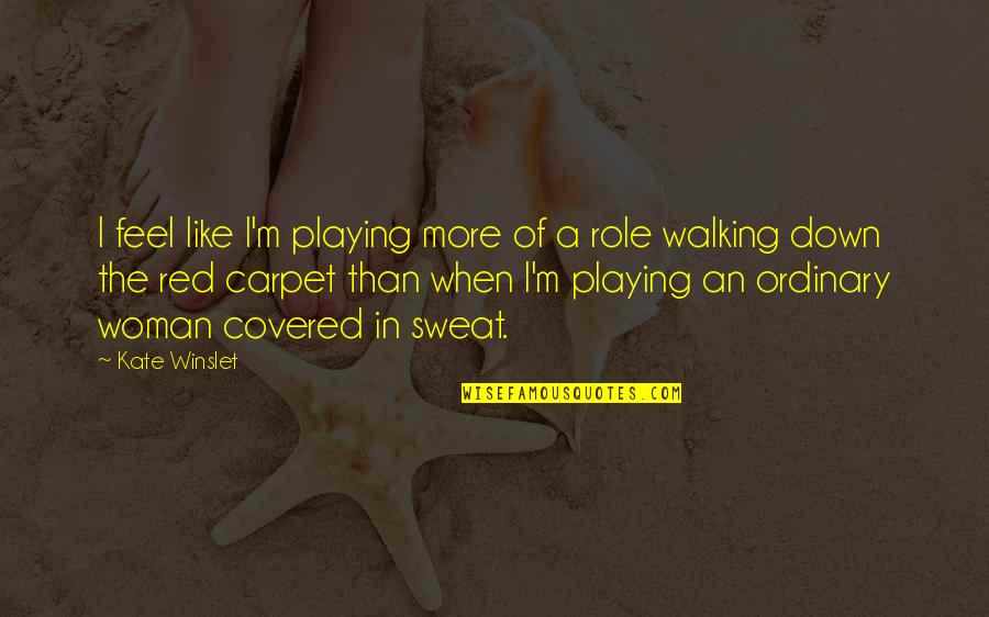 Bbn Quote Quotes By Kate Winslet: I feel like I'm playing more of a