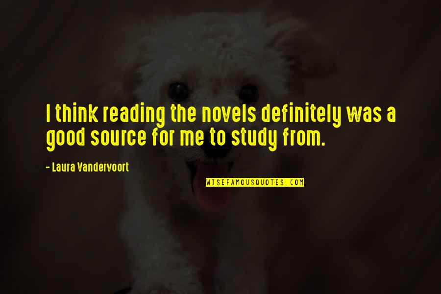 Bca Student Quotes By Laura Vandervoort: I think reading the novels definitely was a Bca Student Quotes By Laura Vandervoort: I think reading the novels definitely was a