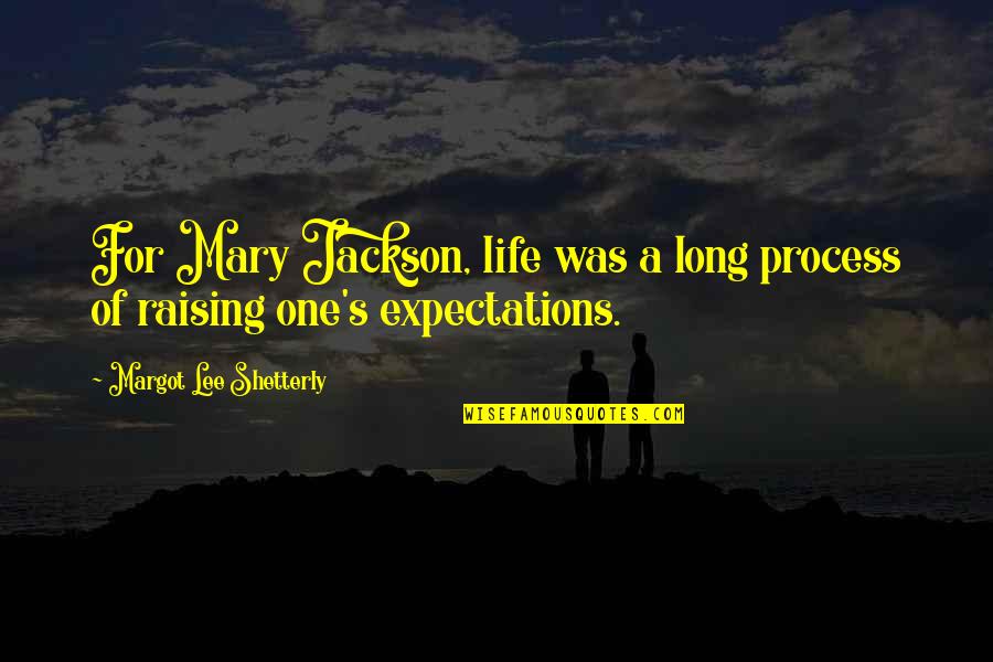 Bci Stock Quote Quotes By Margot Lee Shetterly: For Mary Jackson, life was a long process