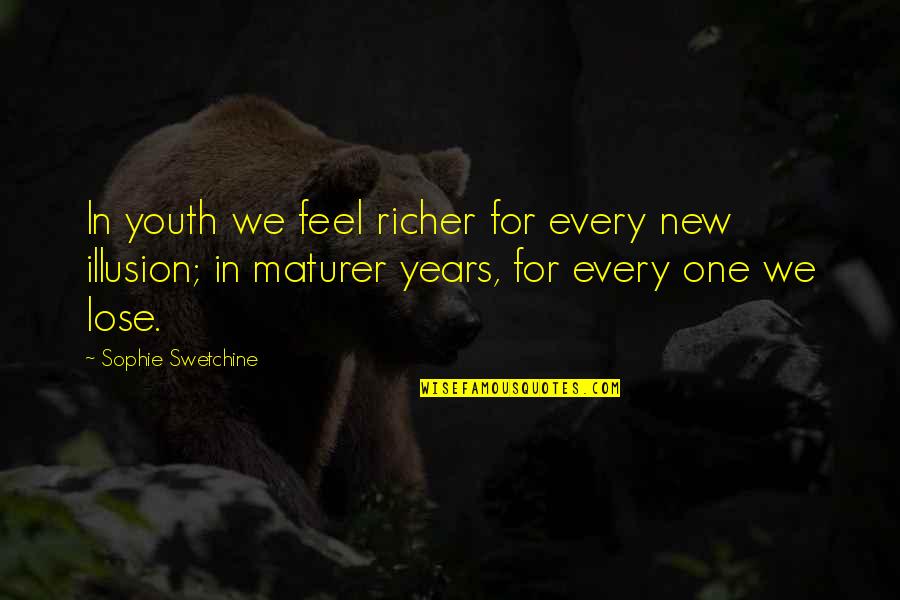 Bclb Wines Quotes By Sophie Swetchine: In youth we feel richer for every new Bclb Wines Quotes By Sophie Swetchine: In youth we feel richer for every new