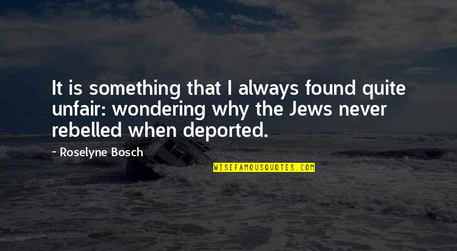 Bcp Quotes By Roselyne Bosch: It is something that I always found quite
