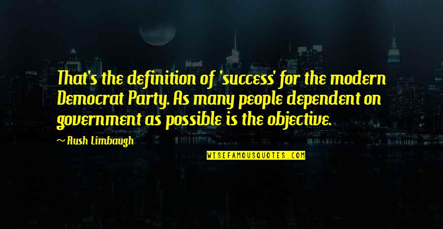 Bcrk25w Quotes By Rush Limbaugh: That's the definition of 'success' for the modern