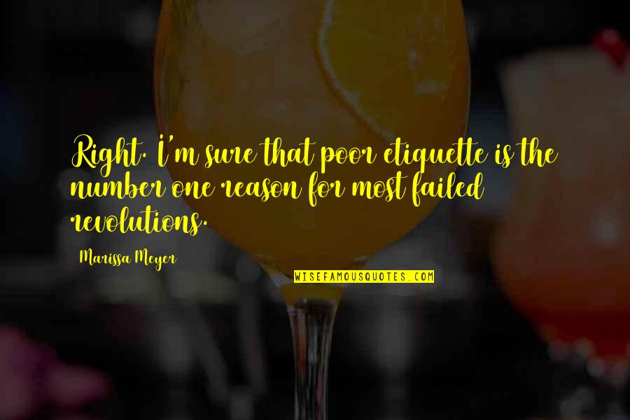 Bcs Express Ru Quotes By Marissa Meyer: Right. I'm sure that poor etiquette is the Bcs Express Ru Quotes By Marissa Meyer: Right. I'm sure that poor etiquette is the