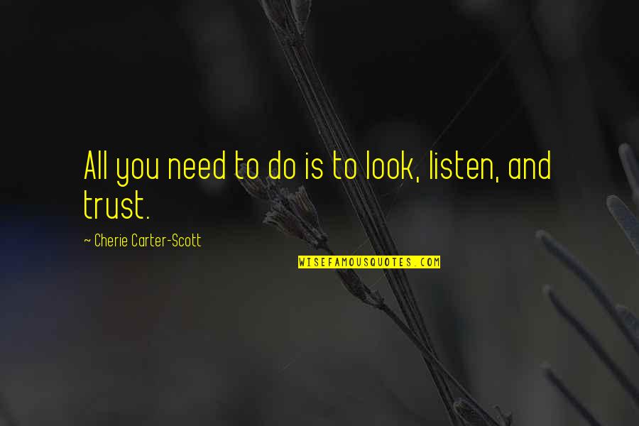 Bcstest Quotes By Cherie Carter-Scott: All you need to do is to look,