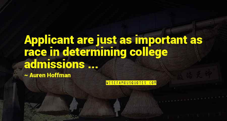 Bdasp103 Quotes By Auren Hoffman: Applicant are just as important as race in