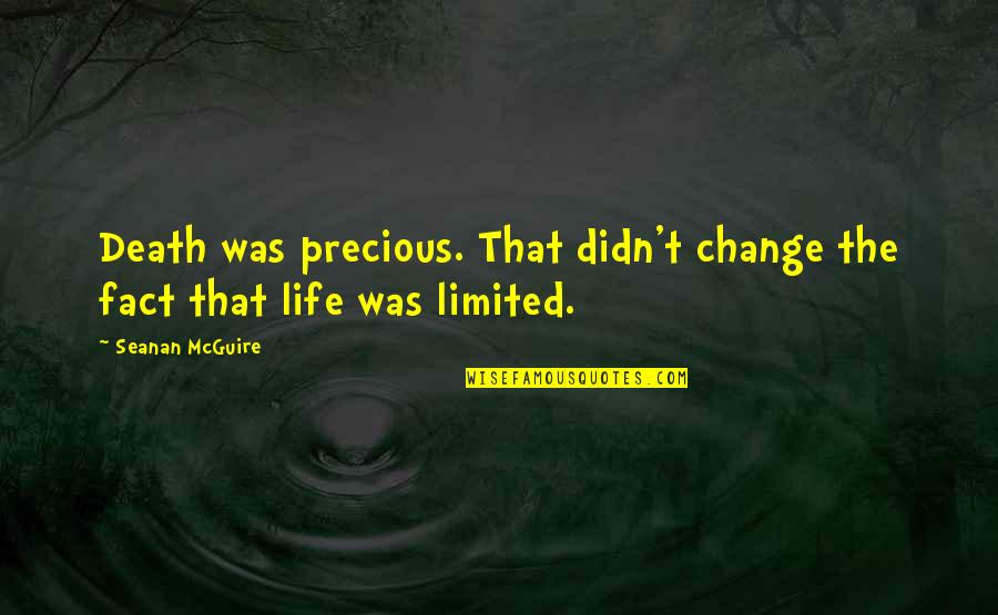 Bdawg Cargo Quotes By Seanan McGuire: Death was precious. That didn't change the fact