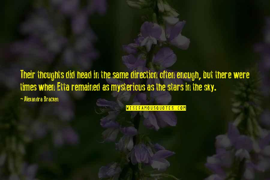 Bdawg Smith Quotes By Alexandra Bracken: Their thoughts did head in the same direction Bdawg Smith Quotes By Alexandra Bracken: Their thoughts did head in the same direction