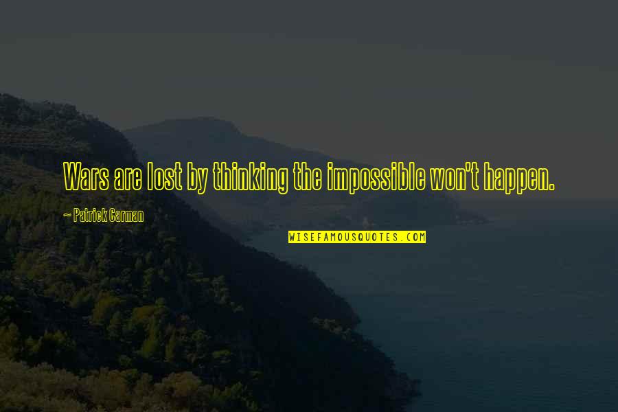 Bdmusic365 Quotes By Patrick Carman: Wars are lost by thinking the impossible won't