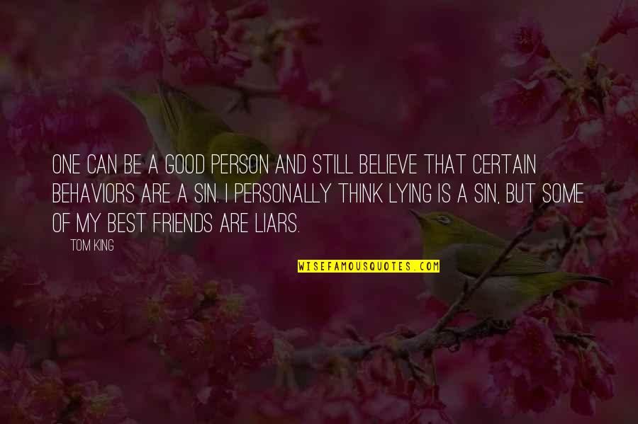 Be A Good Person Quotes By Tom King: One can be a good person and still
