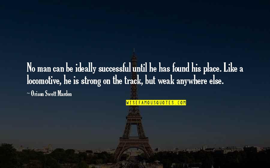 Be A Success Quotes By Orison Swett Marden: No man can be ideally successful until he Be A Success Quotes By Orison Swett Marden: No man can be ideally successful until he