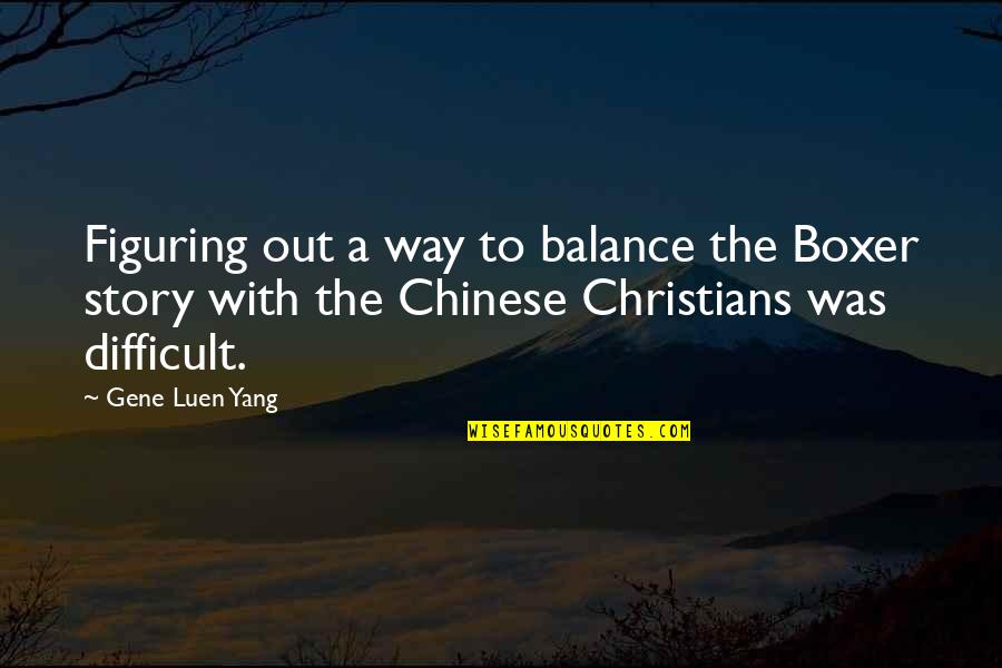 Be A Wolf Be A Lion Quote Quotes By Gene Luen Yang: Figuring out a way to balance the Boxer Be A Wolf Be A Lion Quote Quotes By Gene Luen Yang: Figuring out a way to balance the Boxer