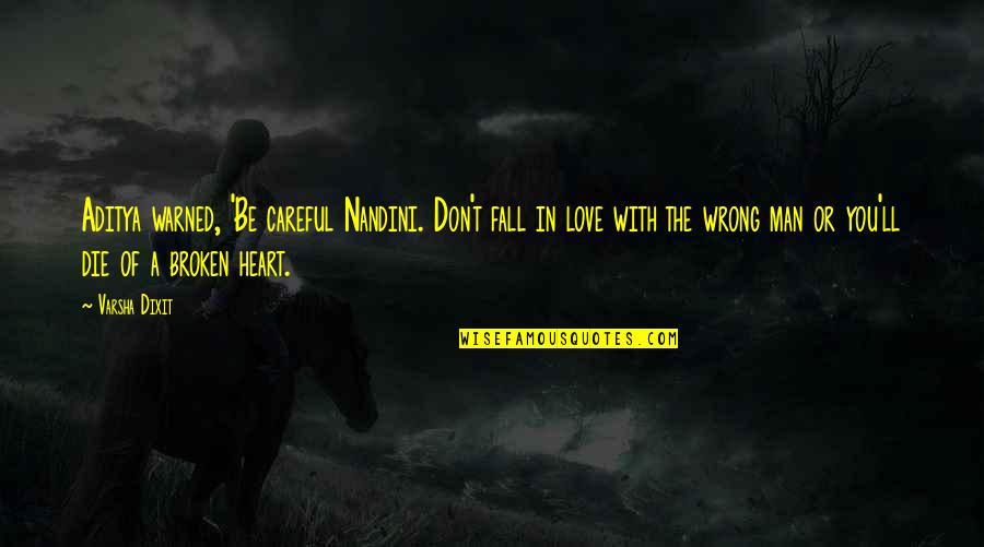 Be Careful With Your Heart Quotes By Varsha Dixit: Aditya warned, 'Be careful Nandini. Don't fall in