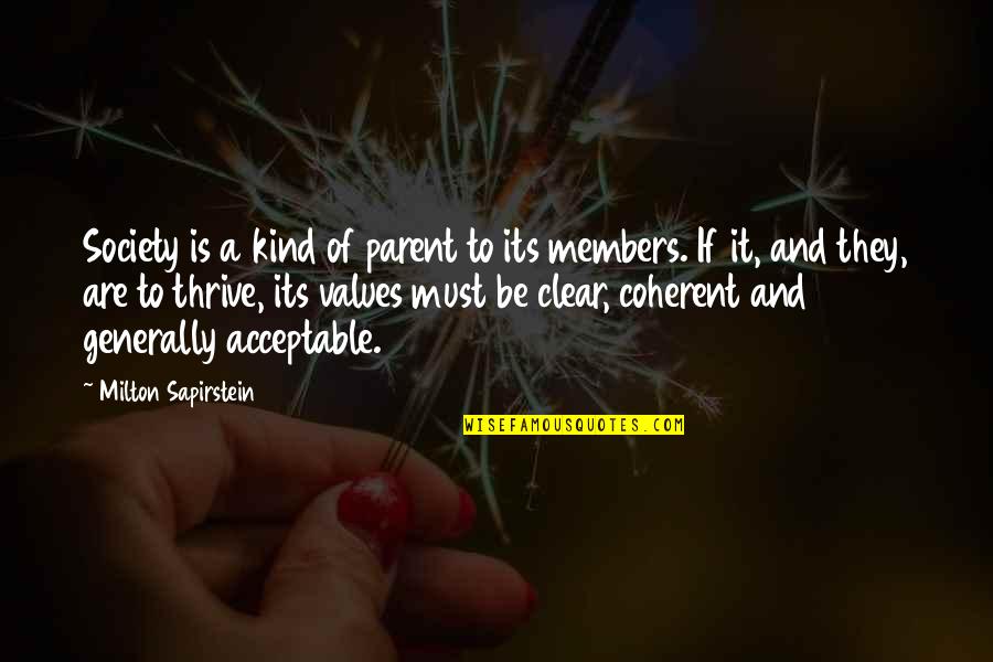 Be Clear Quotes By Milton Sapirstein: Society is a kind of parent to its Be Clear Quotes By Milton Sapirstein: Society is a kind of parent to its