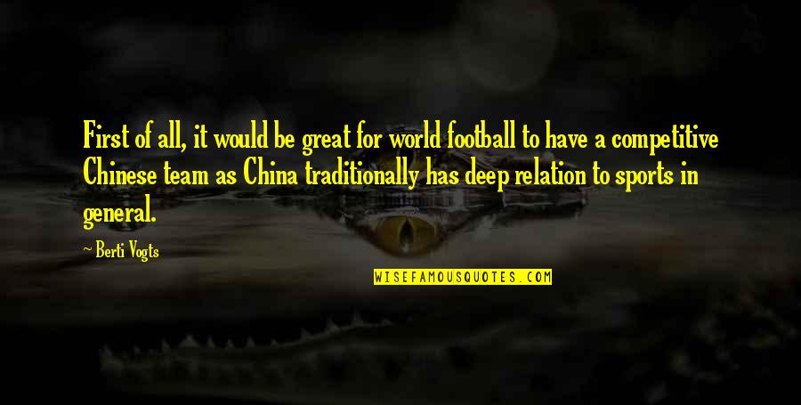 Be Competitive Quotes By Berti Vogts: First of all, it would be great for Be Competitive Quotes By Berti Vogts: First of all, it would be great for