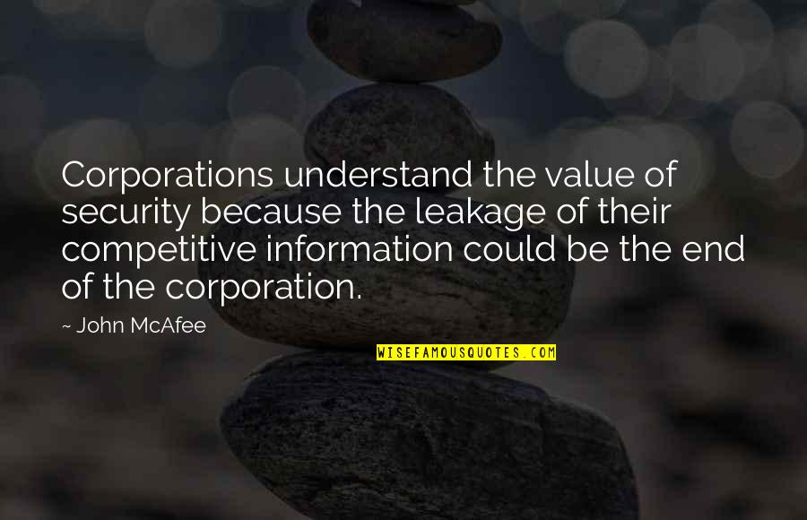Be Competitive Quotes By John McAfee: Corporations understand the value of security because the Be Competitive Quotes By John McAfee: Corporations understand the value of security because the