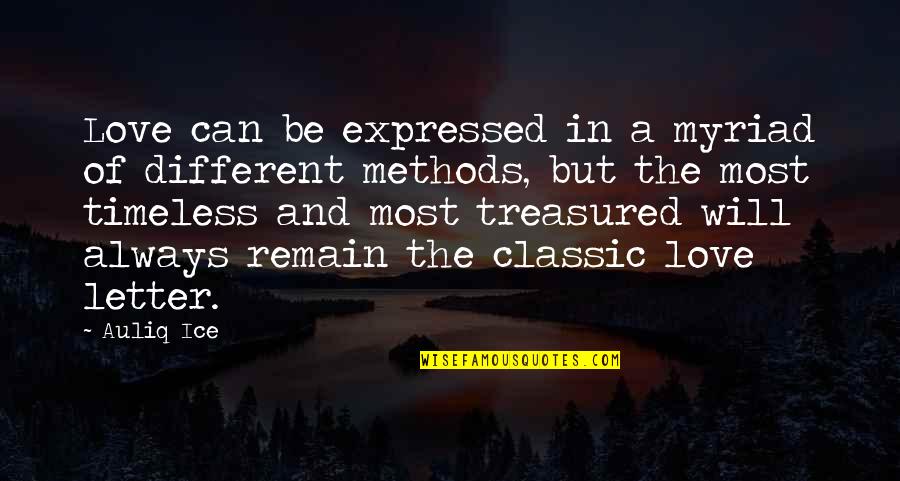 Be Different Quotes Quotes By Auliq Ice: Love can be expressed in a myriad of