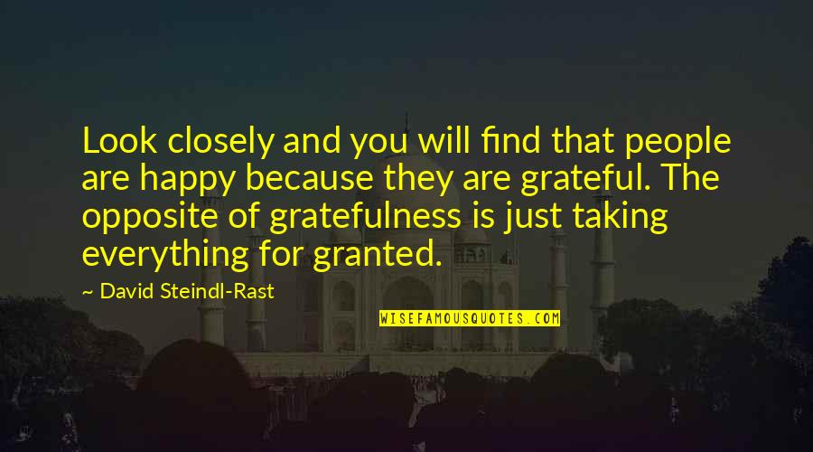 Be Grateful For Everything Quotes By David Steindl-Rast: Look closely and you will find that people