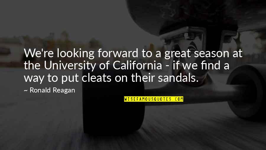 Be Great Sports Quotes By Ronald Reagan: We're looking forward to a great season at