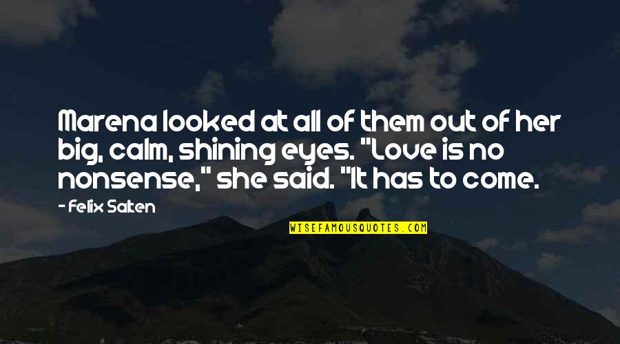 Be Her Calm Quotes By Felix Salten: Marena looked at all of them out of Be Her Calm Quotes By Felix Salten: Marena looked at all of them out of