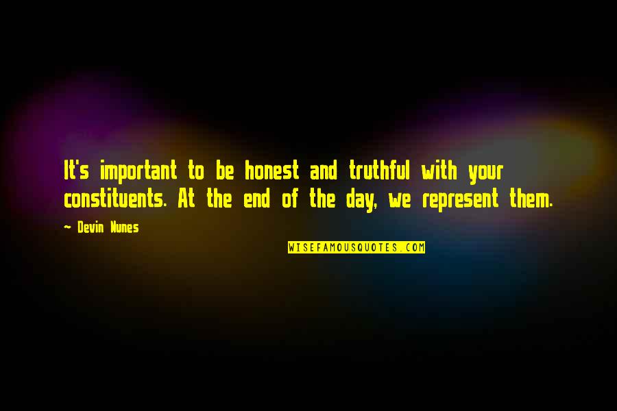 Be Honest And Truthful Quotes By Devin Nunes: It's important to be honest and truthful with Be Honest And Truthful Quotes By Devin Nunes: It's important to be honest and truthful with