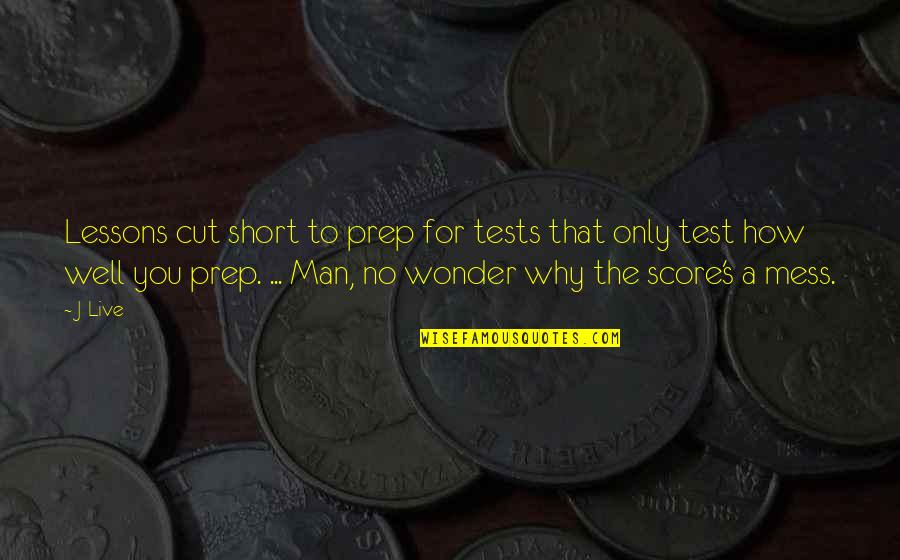 Be Like A Child Bible Quotes By J-Live: Lessons cut short to prep for tests that Be Like A Child Bible Quotes By J-Live: Lessons cut short to prep for tests that