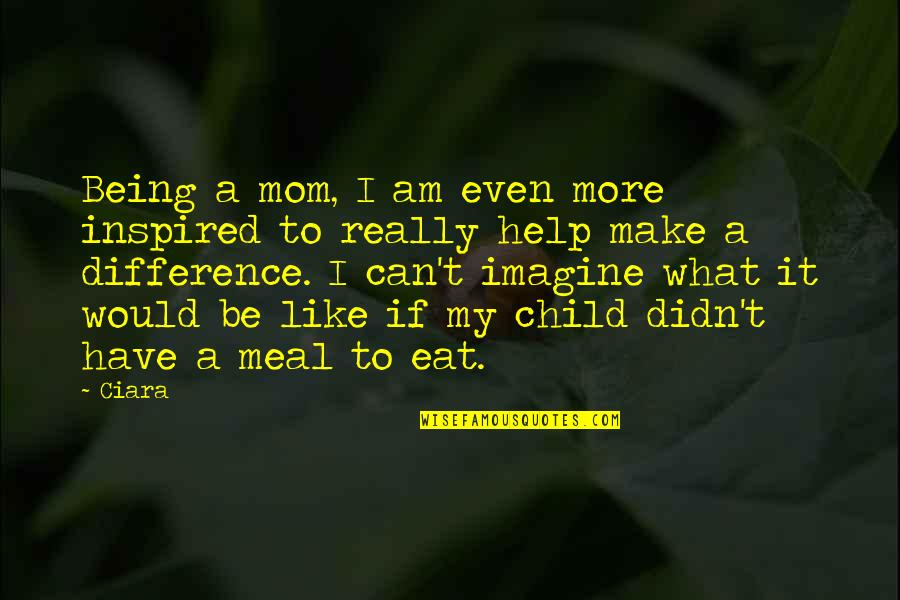 Be Like My Mom Quotes By Ciara: Being a mom, I am even more inspired