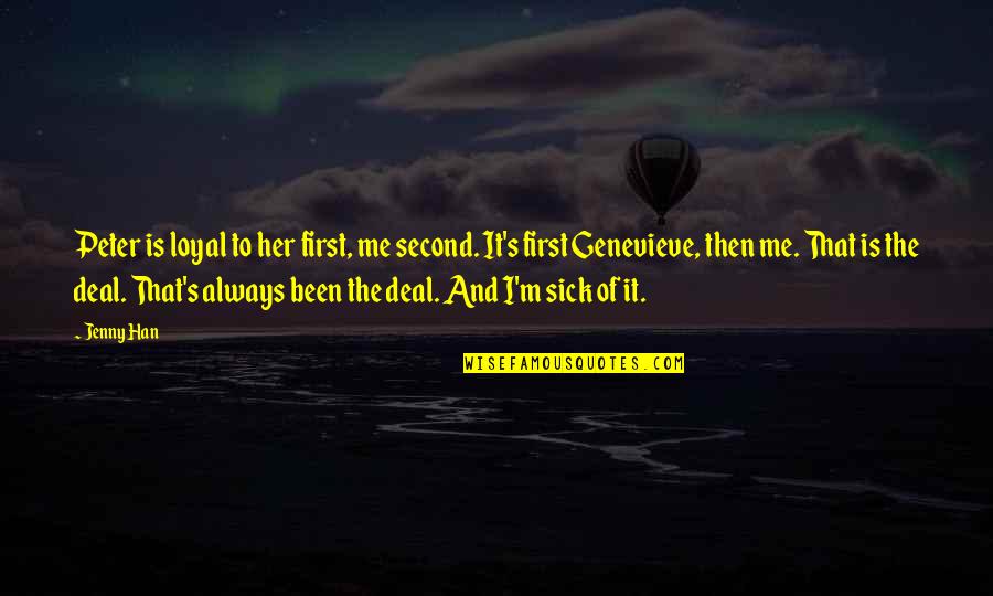 Be Loyal To Her Quotes By Jenny Han: Peter is loyal to her first, me second.