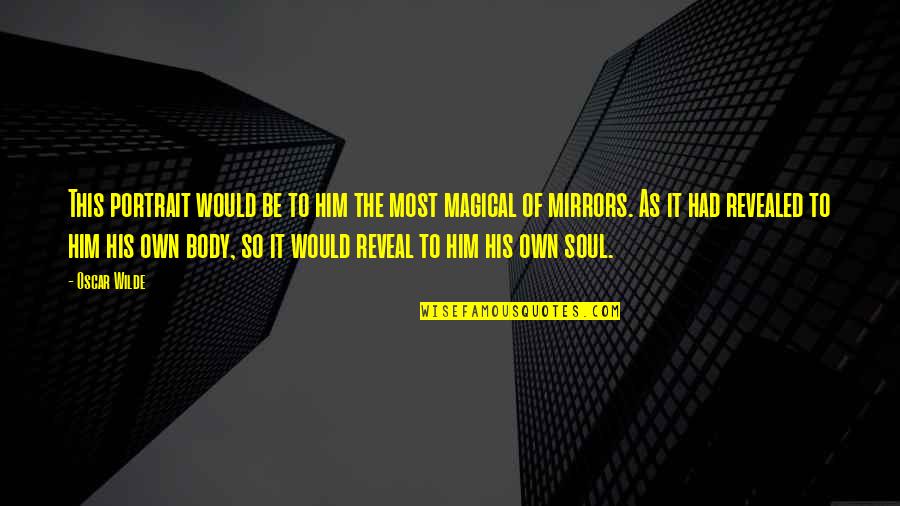 Be Magical Quotes By Oscar Wilde: This portrait would be to him the most Be Magical Quotes By Oscar Wilde: This portrait would be to him the most