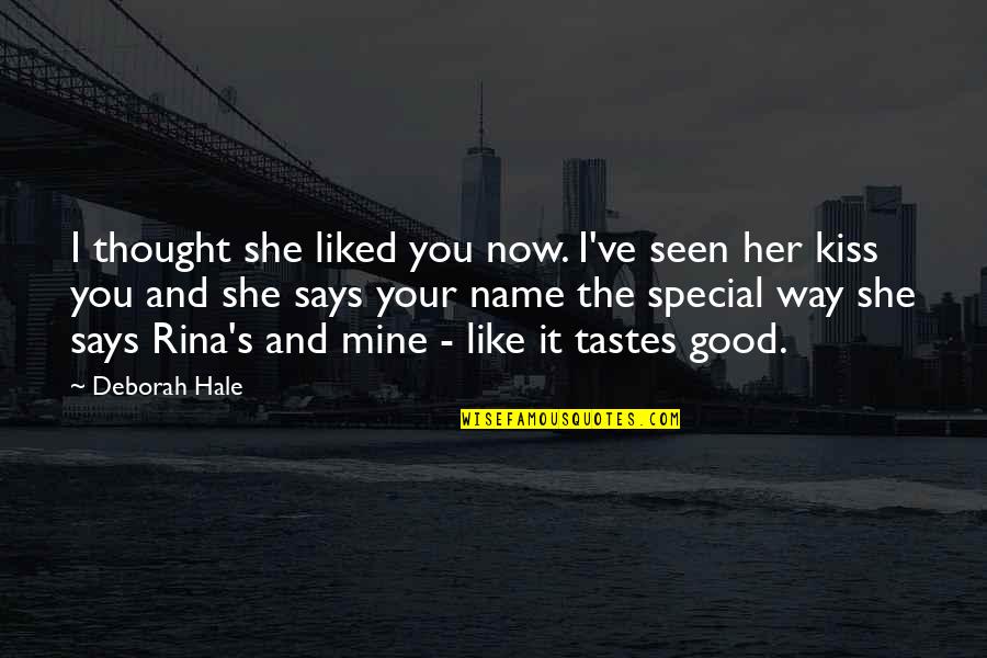 Be Mine Funny Quotes By Deborah Hale: I thought she liked you now. I've seen Be Mine Funny Quotes By Deborah Hale: I thought she liked you now. I've seen