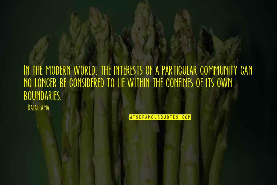 Be Modern Quotes By Dalai Lama: In the modern world, the interests of a Be Modern Quotes By Dalai Lama: In the modern world, the interests of a