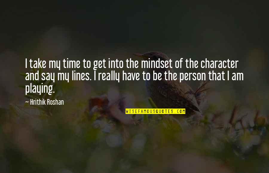 Be My Person Quotes By Hrithik Roshan: I take my time to get into the Be My Person Quotes By Hrithik Roshan: I take my time to get into the