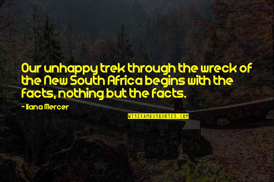 Be Nice Anyway Quotes By Ilana Mercer: Our unhappy trek through the wreck of the