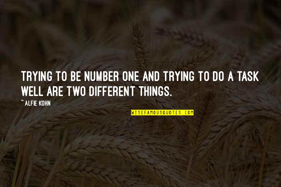 Be Number Quotes By Alfie Kohn: Trying to be number one and trying to